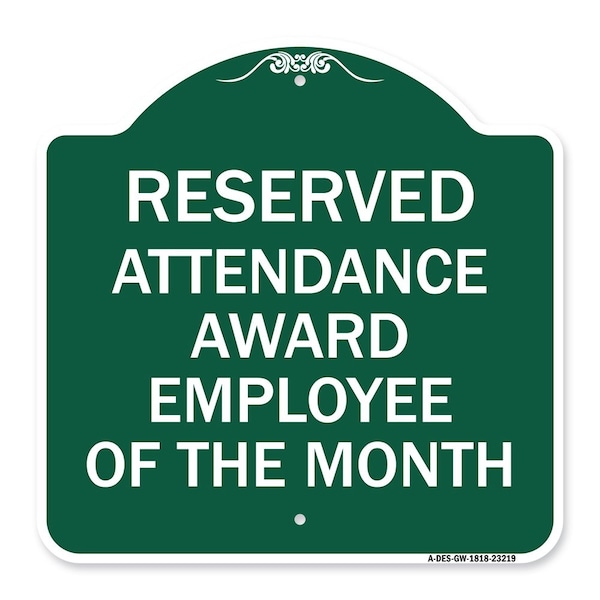 Reserved Attendance Award Employee of Month, Green & White Aluminum Sign, 18" x 18", GW-1818-23219